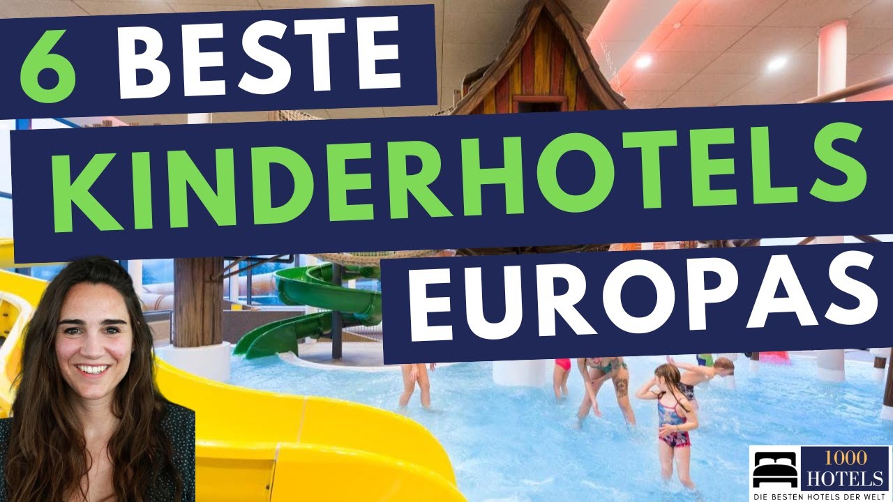 6 beste Kinderhotels / Familienhotels Europas: Schreinerhof, Oberjoch, Feuerstein, Dachsteinkönig etc.